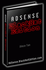 http://i185.photobucket.com/albums/x207/faespinoza/AdSense-BlackHat-Edition.gif