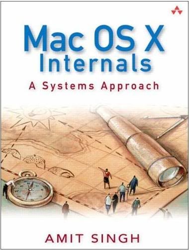MacOSXInternalsASystemsApproach Mac OS X Internals: A Systems Approach