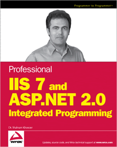 Professional IIS 7 and ASP.NET Integrated Programming Professional IIS 7 and ASP.NET Integrated Programming