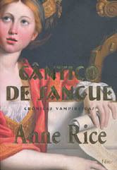 Crônicas Vampirescas - Volume 10 - Cântico de Sangue -  Anne Rice