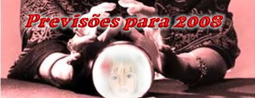 Previsões imprevisíveis para 2008